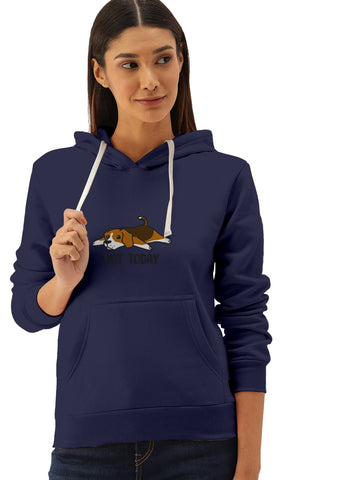 Not Today Printed Premium Quality Hoodies For Women
